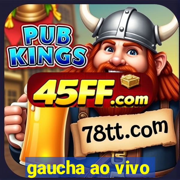 gaucha ao vivo